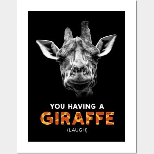 You having a Giraffe (Laugh) Funny British Slang Posters and Art